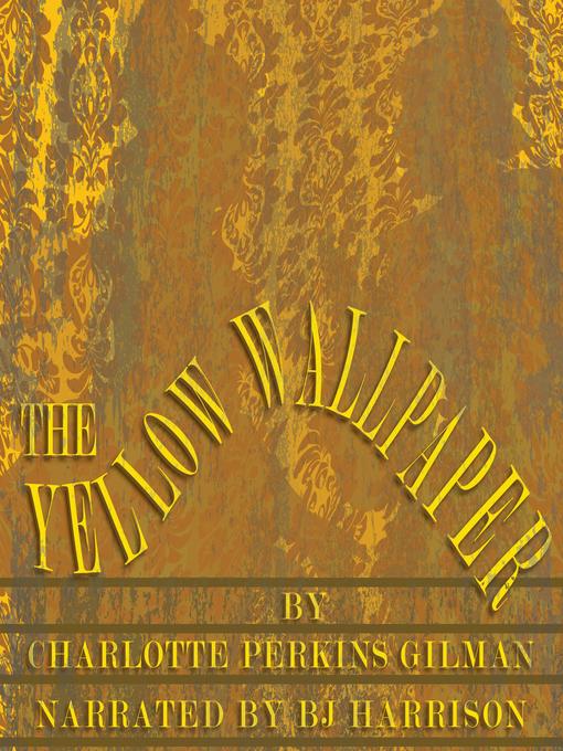 Upplýsingar um The Yellow Wallpaper eftir Charlotte Perkins Gilman - Til útláns